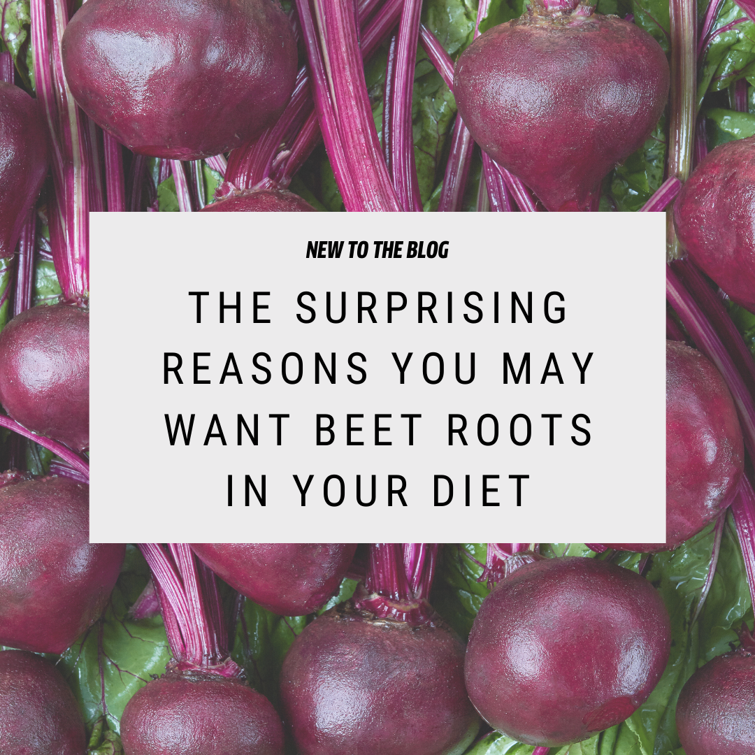 The Surprising Reasons You May Want Beet Roots In Your Diet.