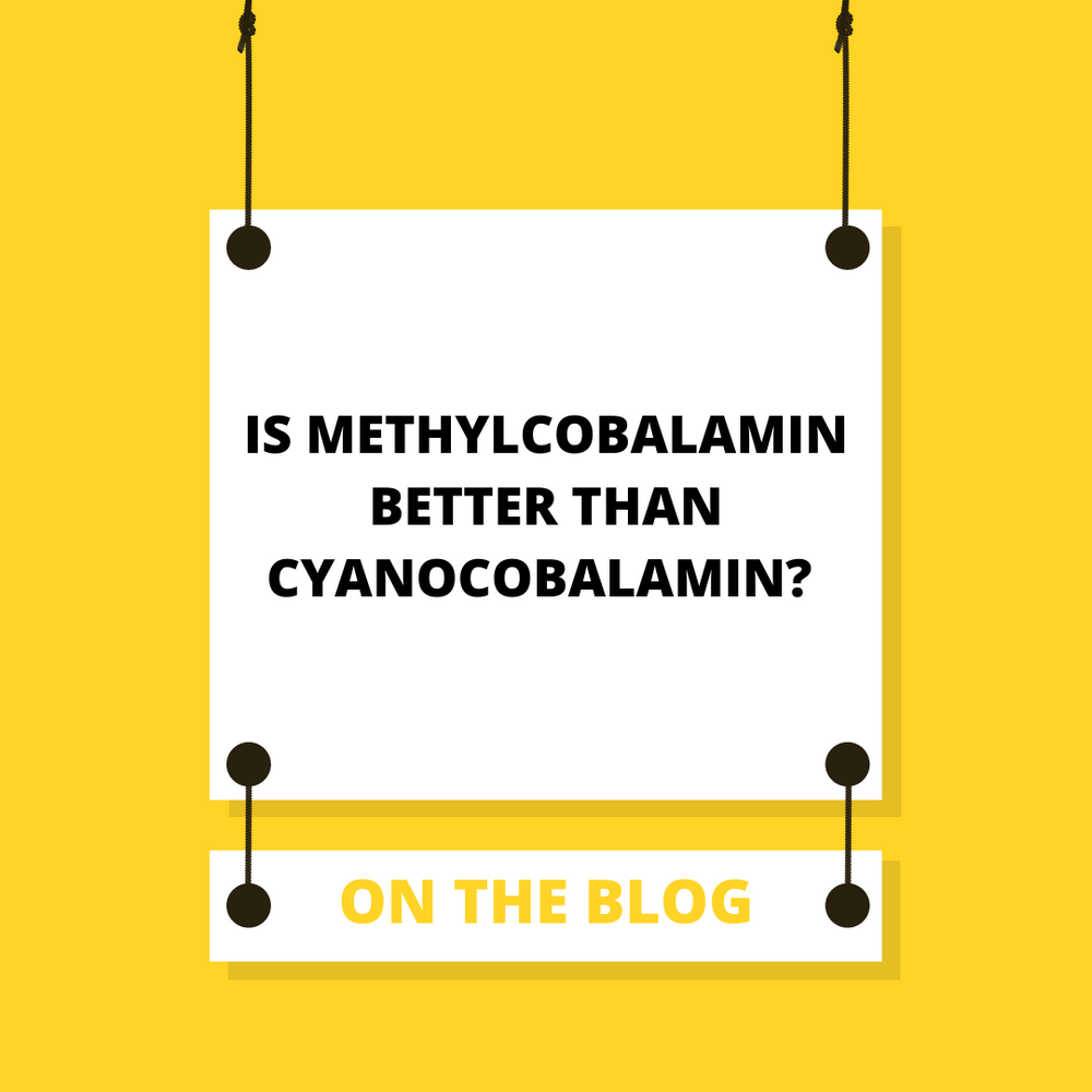 Cyanocobalamin vs Methylcobalamin Which Is Best?
