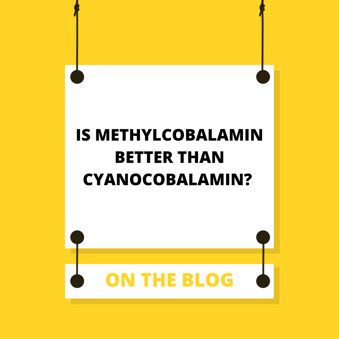 Cyanocobalamin vs Methylcobalamin: Which Is Best?