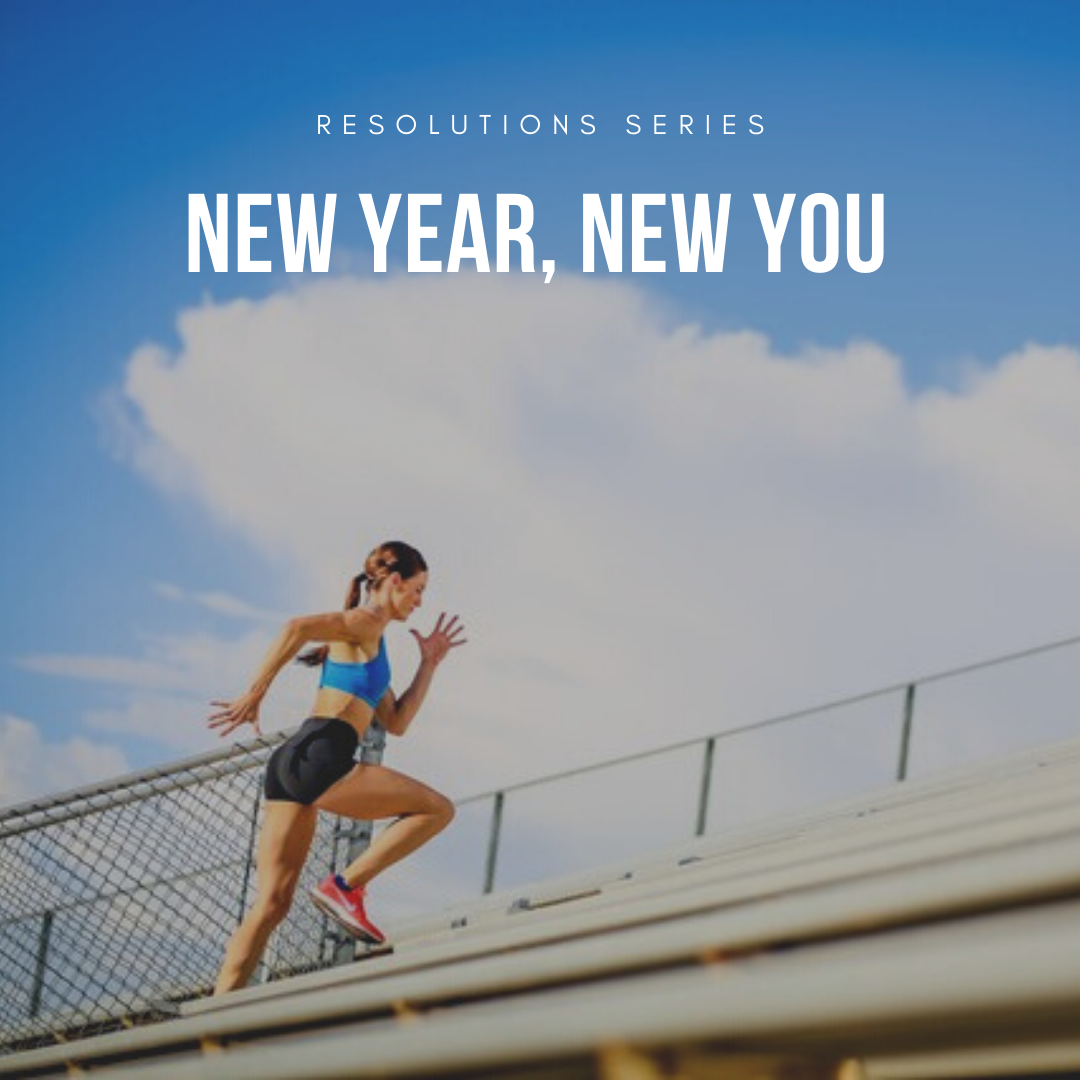 Resolution Series: New Year, New You
